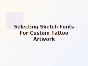 Guide to Selecting Sketch Fonts for Tattoo Art