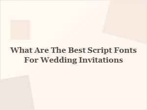 Finding the Best Hand Drawn Script Fonts for Wedding Invitations