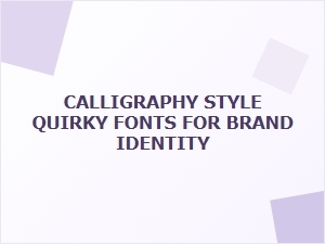 Brand Identity with Quirky Calligraphy Styles