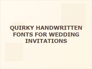 Unique Handwritten Fonts for Wedding Invitations