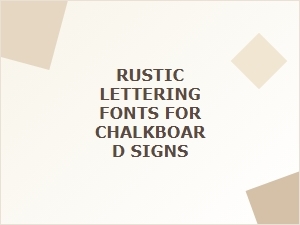 Rustic Lettering Fonts for Chalkboard Signs